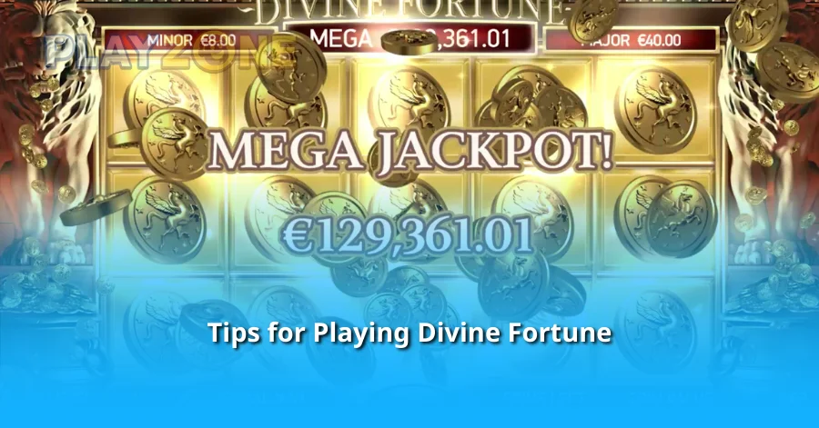 Tips for Playing Divine Fortune